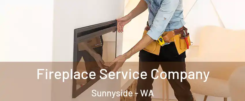 Fireplace Service Company Sunnyside - WA